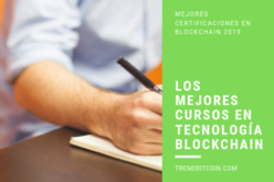 Los mejores cursos con certificaciones en tecnología BlockChain en el 2019